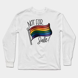 My pride is not for sale Long Sleeve T-Shirt